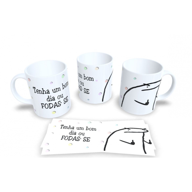 Caneca Personalizada Flork Tenha Um Bom dia ou Foda-se