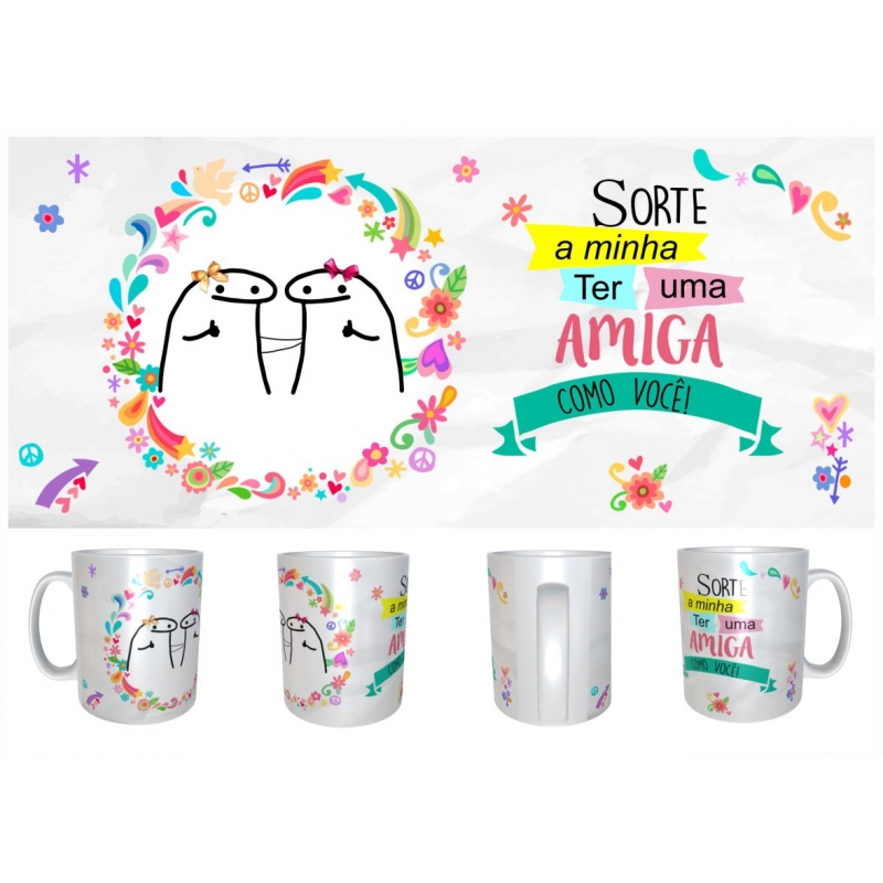 Caneca Personalizada Sorte a Minha ter uma Amiga igual Você!