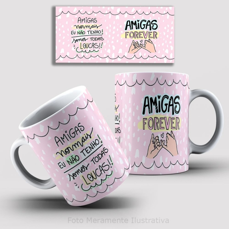 Caneca Personalizada Amigas Normais eu Não Tenho Somos Todas Loucas