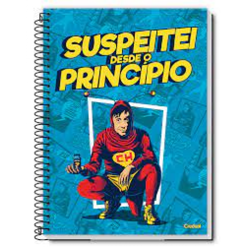 CADERNO UNIVERSITÁRIO 1 MATÉRIA 80F CHESPIRITO SUSPEITEI DESDE O PRINCÍPIO