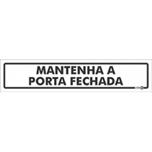PLACA MANTENHA PORTA FECHADA ENCARTALE
