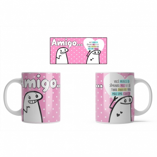 CANECA  AMIGA E AMIGO ANIVERSÁRIO ENGRAÇADA FLORK ROSA