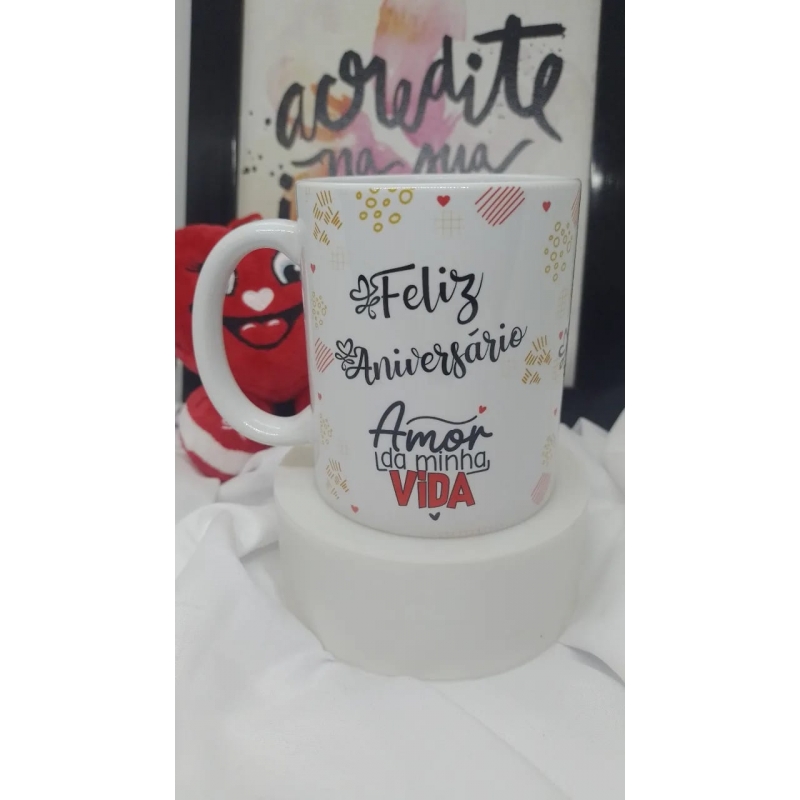 CANECA FELIZ ANIVERSÁRIO AMOR DA MINHA VIDA