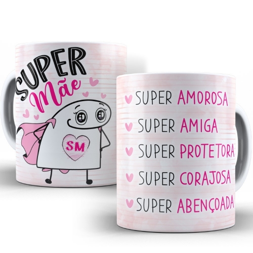 Caneca Super Mãe Super Amorosa super Amiga