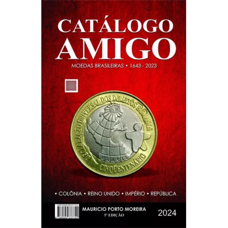 CATALOGO AMIGO MOEDAS BRASILEIRAS 1643-2023 CEDULAS 1932-2023